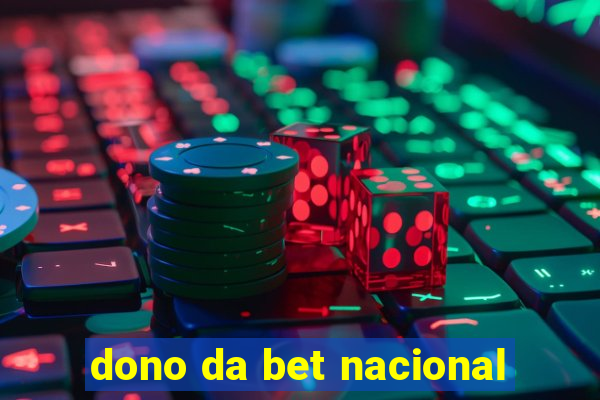 dono da bet nacional